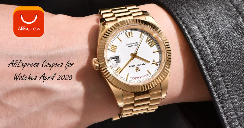 AliExpress Coupons for Watches April 2026